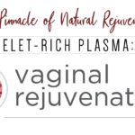 Vaginal Rejuvenation and Tightening
